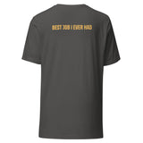TANKER Best Job I Ever Had T-shirt Unisex t-shirt