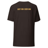TANKER Best Job I Ever Had T-shirt Unisex t-shirt