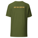 TANKER Best Job I Ever Had T-shirt Unisex t-shirt